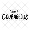 Be Courageous Motivation Positivity Icon