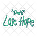 Do Not Lose Hope Motivation Positivity Icon