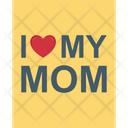 I Love My Mom Greeting Mom Loving Mom Icon