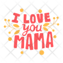 I Love You Mama Icon