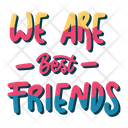 We Are Best Friends Friendship Besties Icon