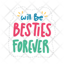 Will Be Besties Forever Friendship Besties Icon