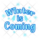 Winter Is Coming Greeting Text Icon