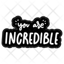 You Are Incredible Icon