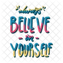 Always believe in yourself  Icon