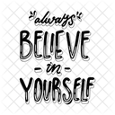 Always believe in yourself  Icon
