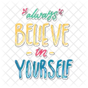 Always believe in yourself  Icon