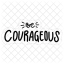Be courageous  Icon