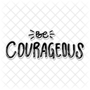 Be courageous  Icon