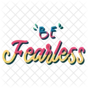 Be fearless  Icon
