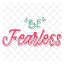 Be fearless  Icon