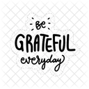 Be Grateful Every Day Motivation Positivity Icon
