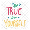 Be true to yourself  Icon