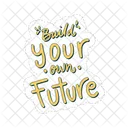 Build Your Own Future Motivation Positivity Icon
