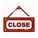 Closeclose Sign Closed Sign Board Sign Board Icon