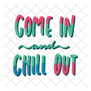 Come in and chill out Icon