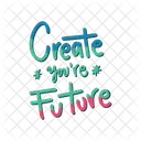 Create youre future  Icon