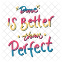 Done is better than perfect  Icon