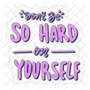 Dont Be So Hard On Yourself Mental Health Psychology Icon