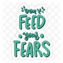 Dont Feed Your Fears Mental Health Psychology Icon