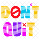 Motivational Text Motivational Word Dont Quit Icon