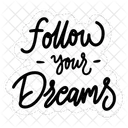 Follow Your Dreams Motivation Positivity Icon