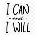 I Can And I Will Motivation Positivity Icon