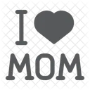 I Love Mom I Love Icon