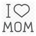 I Love Mom I Love Icon