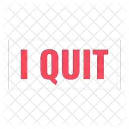 I quit sign placard  Icon
