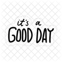 It Is A Good Day Motivation Positivity Icon