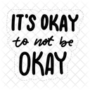 Its Okay To Not Be Okay Mental Health Psychology Icon