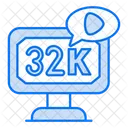 K Resolution 32 K Resolution Media Icon