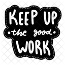 Keep up the good work  Symbol