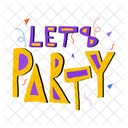 Lets Party Letters Typography Symbol