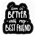 Live is better with my best friend  アイコン