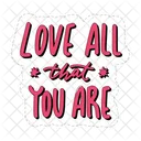 Love All That You Are Dignity Confidence Icon