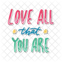 Love All That You Are Dignity Confidence Icon