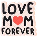 Love Mom Forever  Icon