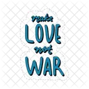 Make Love No War Peace And Love Love Icon