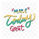 Make today great  Icon