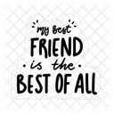 My Best Friend Is The Best Off All Friendship Besties Icône