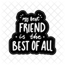 My best friend is the best off all  Icon