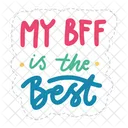 My Bff Is The Best Friendship Besties Icon