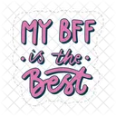 My bff is the best  Icon