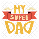 My Super Dad Award Greeting Icon