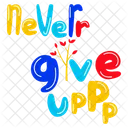 Never Give Never Give Up Lettering Icon