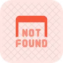 Not Found  Icon