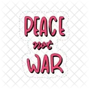 Peace Not War Peace And Love Love Icon