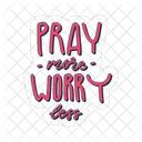 Pray More Worry Less Motivation Positivity Icon